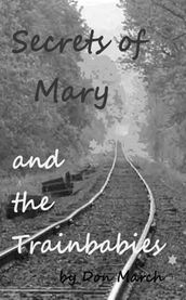 Secrets of Mary and the Trainbabies