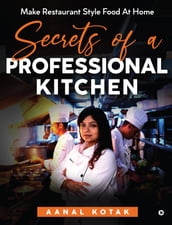 Secrets of a Professional Kitchen