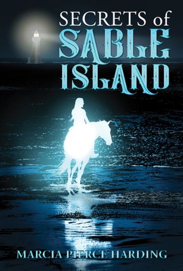Secrets of Sable Island - Marcia Pierce Harding