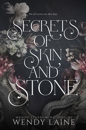 Secrets of Skin and Stone