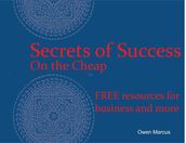 Secrets of Success On the Cheap