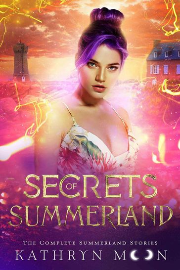 Secrets of Summerland - Kathryn Moon