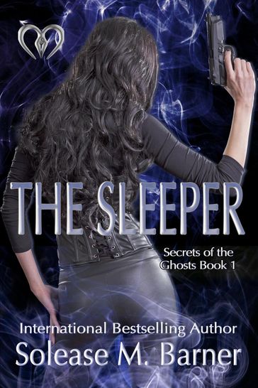 Secrets of The Ghosts -The Sleeper - Solease M Barner