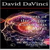 Secrets of The Super Conscious Mind