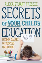 Secrets of Your Child s Education