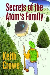Secrets of the Atom s Family