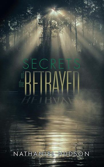 Secrets of the Betrayed - Nathaniel Hudson