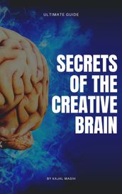 Secrets of the Creative Brain