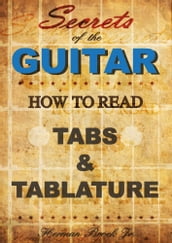 Secrets of the Guitar: How to read tabs and tablature