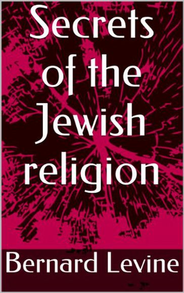 Secrets of the Jewish Religion - Bernard Levine