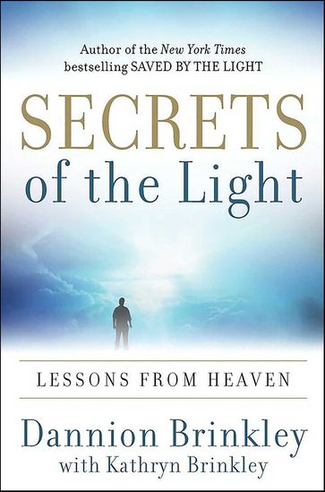 Secrets of the Light - Dannion Brinkley - Kathryn Brinkley