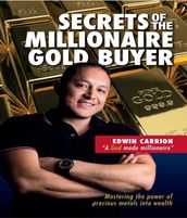 Secrets of the Millionaire Gold Buyer