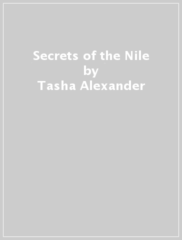 Secrets of the Nile - Tasha Alexander