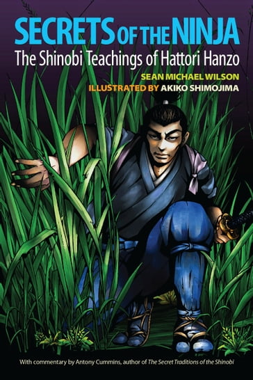 Secrets of the Ninja - Antony Cummins - Sean Michael Wilson