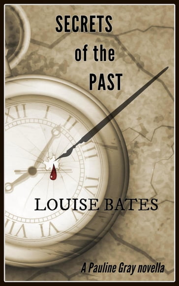 Secrets of the Past - Louise Bates