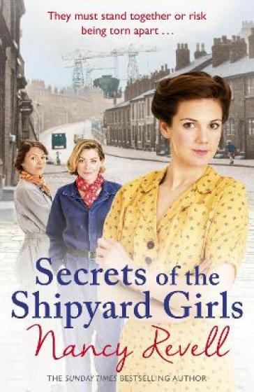 Secrets of the Shipyard Girls - Nancy Revell