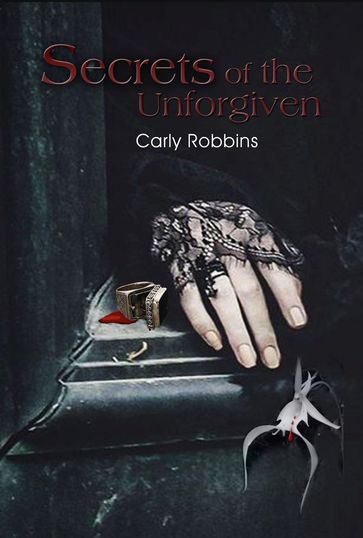 Secrets of the Unforgiven - Carly Robbins