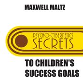 Secrets to Children s Success Goals