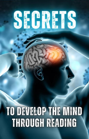 Secrets to Develop the Mind through Reading - Diego Hidalgo-Oñate