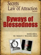 Secrets to the Law of Attraction: Byways of Blessedness