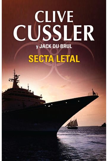 Secta letal (Juan Cabrillo 5) - Clive Cussler - Jack du Brul
