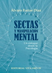 Sectas y manipulación mental. Un enfoque desde la Psicología