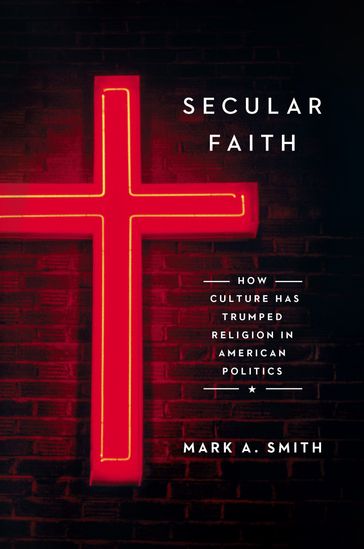 Secular Faith - Mark A. Smith