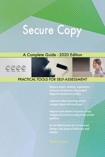 Secure Copy A Complete Guide - 2020 Edition - Gerardus Blokdyk