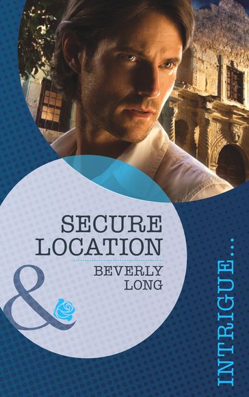 Secure Location (Mills & Boon Intrigue) (The Detectives, Book 2) - Beverly Long