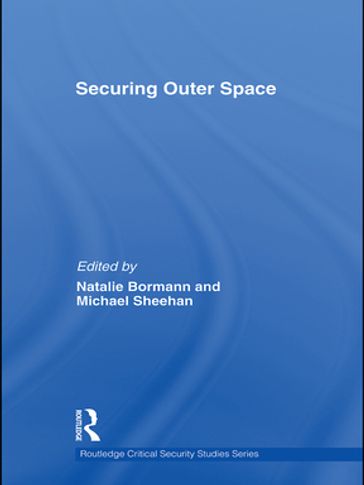 Securing Outer Space - Natalie Bormann - Michael Sheehan
