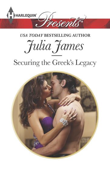 Securing the Greek's Legacy - Julia James