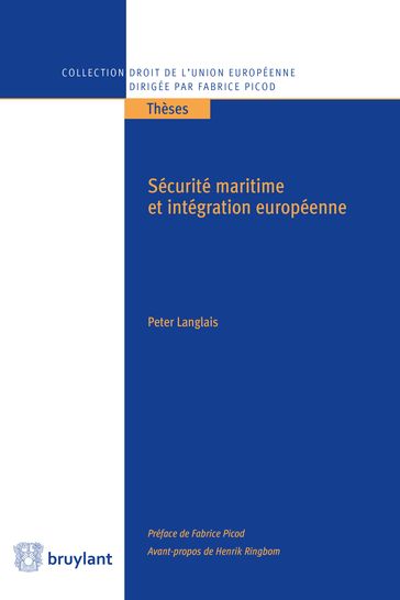 Sécurité maritime et intégration européenne - Fabrice Picod - Henrik Ringbom - Peter Langlais