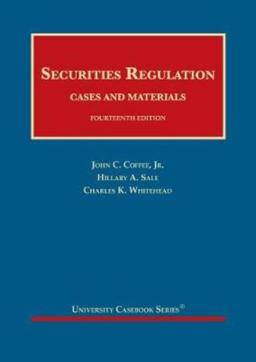 Securities Regulation - John C. Coffee Jr. - Hillary A. Sale - Charles K. Whitehead