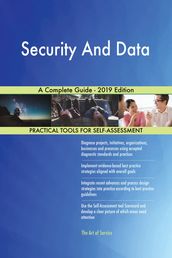Security And Data A Complete Guide - 2019 Edition