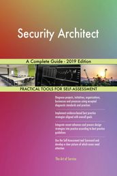 Security Architect A Complete Guide - 2019 Edition
