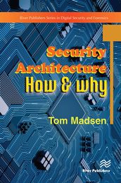 Security Architecture How & Why