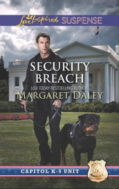 Security Breach (Mills & Boon Love Inspired Suspense) (Capitol K-9 Unit, Book 4)