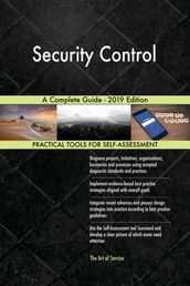 Security Control A Complete Guide - 2019 Edition
