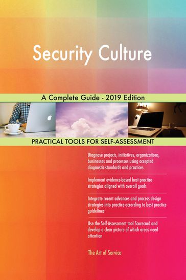 Security Culture A Complete Guide - 2019 Edition - Gerardus Blokdyk