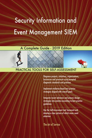 Security Information and Event Management SIEM A Complete Guide - 2019 Edition - Gerardus Blokdyk