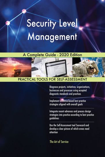 Security Level Management A Complete Guide - 2020 Edition - Gerardus Blokdyk