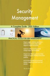 Security Management A Complete Guide - 2021 Edition