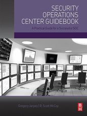 Security Operations Center Guidebook