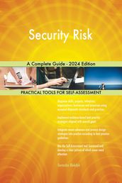 Security Risk A Complete Guide - 2024 Edition