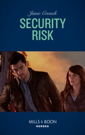Security Risk (The Risk Series: A Bree and Tanner Thriller, Book 2) (Mills & Boon Heroes)