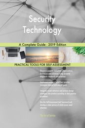 Security Technology A Complete Guide - 2019 Edition