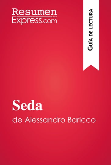 Seda de Alessandro Baricco (Guía de lectura) - ResumenExpress