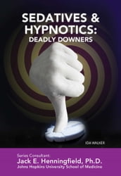 Sedatives & Hypnotics: Deadly Downers