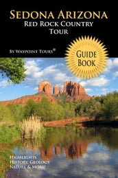 Sedona Arizona Red Rock Country Tour Guide Book (Waypoint Tours Full Color Series)