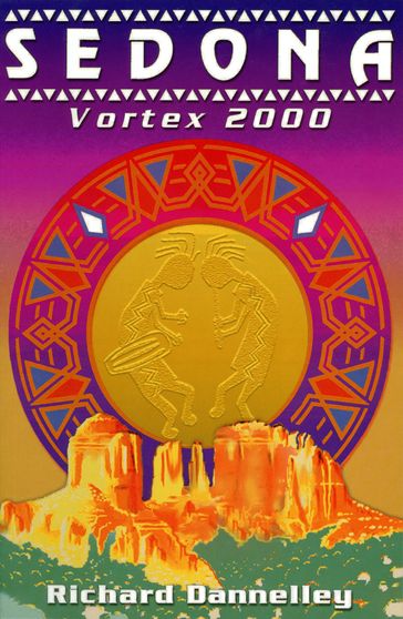 Sedona Vortex 2000 - Richard Dannelley